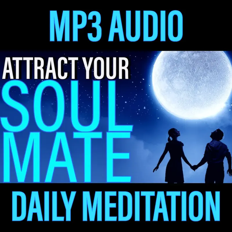 Attract Your Soulmate Daytime Meditation